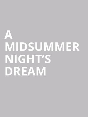 A Midsummer Nights Dream at London Coliseum